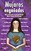 Mujeres engañadas (Spanish Edition)