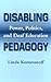Disabling Pedagogy: Power, Politics, and Deaf Education