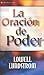 Oración de Poder, La by Lowell Lundstrom