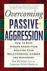 Overcoming Passive-Aggression by Tim    Murphy