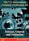 Itil V3 Release, Control and Validation (Rcv) Full Certification Online Learning and Study Book Course - The Itil V3 Intermediate Rcv Capability Complete Certification Kit
