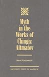 Myth in the Works of Chingiz Aitmatov Myth in the Works of Chingiz Aitmatov