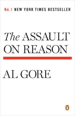 The Assault on Reason: Our Information Ecosystem, from the Age of Print to the Age of Trump