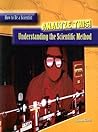 Analyze This!: Understanding the Scientific Method (How to Be a Scientist) Analyze This!: Understanding the Scientific Method (How to Be a Scientist)
