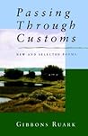 Passing Through Customs: New and Selected Poems Passing Through Customs: New and Selected Poems