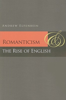 Romanticism and the Rise of English (Paperback)