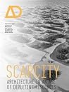 Scarcity: Architecture in an Age of Depleting Resources (Architectural Design, July/August 2012)