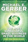 The Most Successful Small Business in The World by Michael E. Gerber