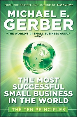 The Most Successful Small Business in The World: The Ten Principles (Hardcover)