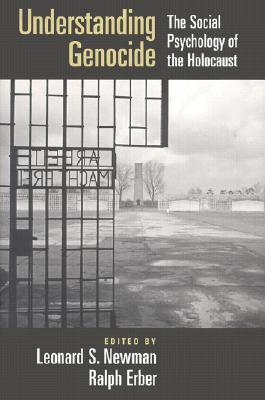 Understanding Genocide: The Social Psychology of the Holocaust (Hardcover)