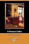 A Princess in Calico A Princess in Calico