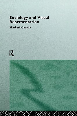 Sociology and Visual Representation (Hardcover)