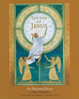 The Life of Jesus: An Illustrated Rosary (Hardcover)