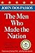 The Men Who Made the Nation: The Architects of the Young Republic 1782-1802