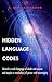 Hidden Language Codes by R. Neville Johnston Hidden Language Codes by R. Neville Johnston