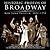 Historic Photos of Broadway: New York Theater 1850-1970