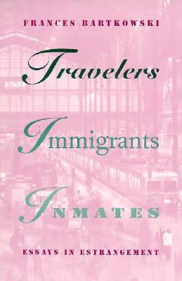 Travelers, Immigrants, Inmates (Paperback)