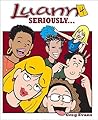 Seriously...: Luann #4 (Volume 4) Seriously...: Luann #4 (Volume 4)