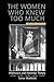 The Women Who Knew Too Much by Tania Modleski