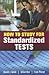 How to Study for Standardized Tests