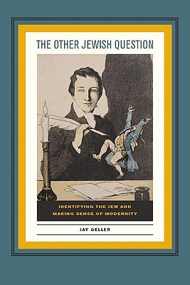 The Other Jewish Question: Identifying the Jew and Making Sense of Modernity (Paperback)