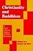 Christianity and Buddhism: A Multicultural History of Their Dialogue (Faith Meets Faith Series)