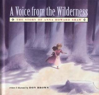 A Voice from the Wilderness: The Story of Anna Howard Shaw (Hardcover)