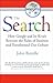 The Search: How Google and Its Rivals Rewrote the Rules of Business and Transformed Our Culture