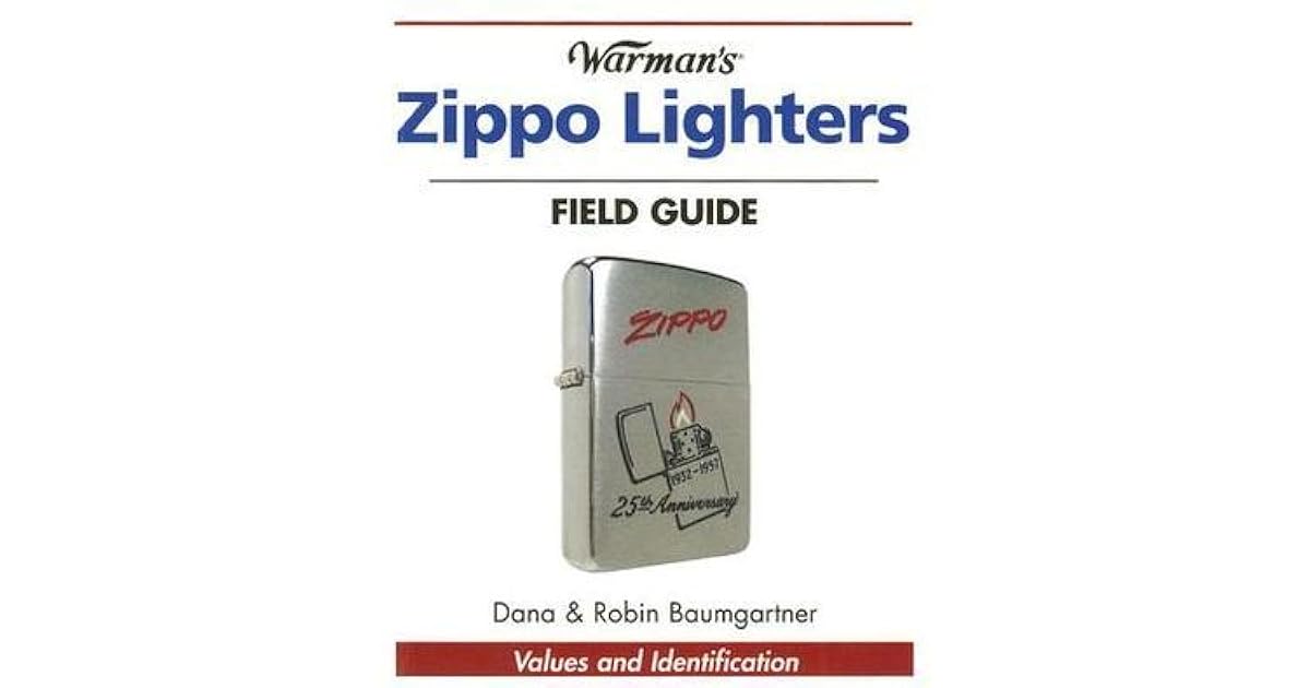Warman's Zippo Lighters Field Guide Values and Identification by Dana
