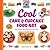 Cool Cake & Cupcake Food Art: Easy Recipes That Make Food Fun to Eat!: Easy Recipes That Make Food Fun to Eat! (Cool Food Art)