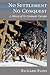 No Settlement, No Conquest: A History of the Coronado Entrada