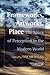 Frameworks, Artworks, Place: The Space of Perception in the Modern World (Consciousness, Literature and the Arts, 11)