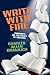 Write with Fire: Thoughts o...