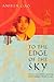 To the Edge of the Sky: A S...