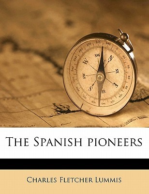 The Spanish pioneers (Paperback)