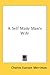 A Self Made Man's Wife by Charles Eustace Merriman