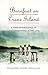 Barefoot on Crane Island: A Fond Reminiscence of Lake Minnetonka in the 1920s (Midwest Reflections)