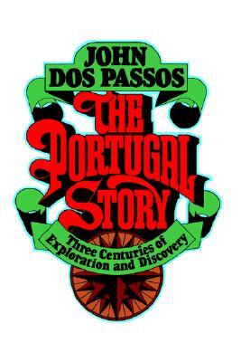 The Portugal Story: Three Centuries of Exploration and Discovery (Paperback)