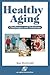 Healthy Aging: Challenges a...