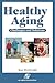 Healthy Aging: Challenges and Solutions