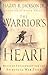 The Warrior's Heart by Harry R. Jackson Jr.