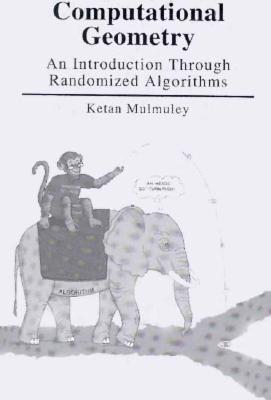 Computational Geometry: An Introduction Through Randomized Algorithms (Paperback)
