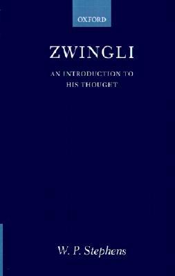 Zwingli: An Introduction to His Thought