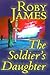 The Soldier's Daughter by Roby James