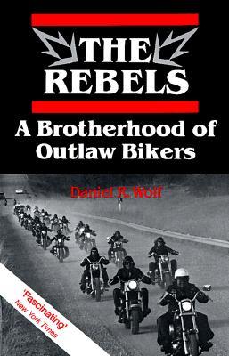 The Rebels: A Brotherhood of Outlaw Bikers (Heritage)