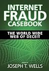 Internet Fraud Casebook: The World Wide Web of Deceit