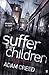 Suffer the Children