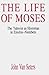 The Life of Moses: The Yahw...
