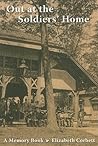 Out at the Soldiers' Home: A Memory Book