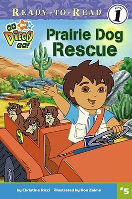 Prairie Dog Rescue (Go, Diego, Go! Ready-to-Read Level 1)
